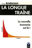 La Longue Traîne : La nouvelle économie est là ! book cover