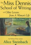 The Miss Dennis School of Writing: And Other Lessons from a Woman's Life