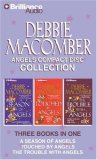 Debbie Macomber Angels CD Collection: A Season of Angels, The Trouble with Angels, Touched by Angels (Angel)