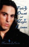 Fairy Dust and Magic Kisses