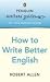 Penguin Writers' Guides: How to Write Better English