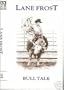 Bull Talk: By Lane Frost (World Champion Bull Rider)
