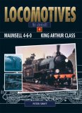 MAUNSELL KING ARTHUR CLASS (Locomotives in Detail)