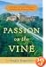 Passion on the Vine: A Memoir of Food, Wine, and Family in the Heart of Italy