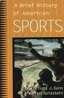 By Elliott J. Gorn A Brief History of American Sports (1st First Edition) [Paperback]