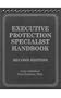 Executive Protection Specialist Handbook