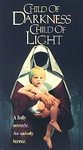 Child of Darkness Child of Light