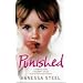 Punished: A Mother's Cruelty. A Daughter's Survival. A Secret That Couldn't be Told.