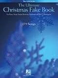 The Ultimate Christmas Fake Book: for Piano, Vocal, Guitar, Electronic Keyboard and All C Instruments (Fake Books) by 
