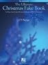 The Ultimate Christmas Fake Book: for Piano, Vocal, Guitar, Electronic Keyboard and All C Instruments (Fake Books)