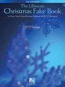 The Ultimate Christmas Fake Book: for Piano, Vocal, Guitar, Electronic Keyboard and All C Instruments (Fake Books)