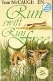 Run swift, run free