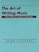 The Art of Writing Music: A Pr...