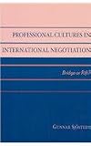 Professional Cultures in International Negotiation: Bridge or Rift?