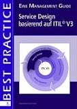 Service Design basierend auf ITIL V3 (German Version): Ein Management Guide