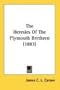 The Heresies Of The Plymouth Brethren (1883)