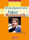 Produkt-Bild: Fokus Mathematik - Gymnasium Bayern 9. Jahrgangsstufe. Schulaufgabentrainer: Mit L&ouml;sungen f&uuml;r Sch&uuml;lerinnen und Sch&uuml;ler