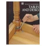 Tables and Desks (Art of Woodworking) ~ Aww