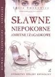 Slawne niepokorne ambitne i zagadkowe