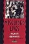 Misguided lives: A novel