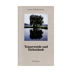 Trauerweide und Eichenlaub: Eine lippische Legende