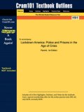 Lockdown America: Police and Prisons in the Age of Crisis (Cram 101 Textbook Outlines)