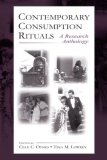 Contemporary Consumption Rituals: A Research Anthology (Lea's Marketing and Consumer Psychology)