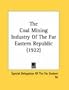 The Coal Mining Industry Of The Far Eastern Republic (1922)