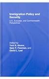 Immigration Policy and Security: U.S., European, and Commonwealth Perspectives