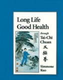Long Life, Good Health Through T'ai Chi Ch'uan