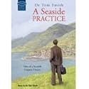 A Seaside Practice: Tales of a Scottish Country Doctor