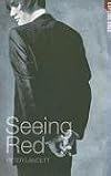 Seeing Red (Cutting Edge) (Cutting Edge)