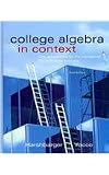 College Algebra in Context with Applications for the Managerial, Life, and Social Sciences plus MyMathLab Student Access Kit (3rd Edition)