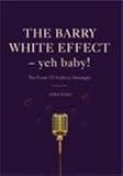 Barry White in the book Barry White Effect - Yeh Baby! (Romancing the Customer)
