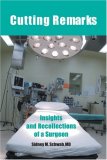 Cutting Remarks: Insights and Recollections of a Surgeon