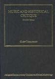 Music and Historical Critique (Ashgate Contemporary Thinkers on Critical Musicology)