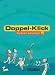 Bücher : Doppel-Klick - Allgemeine Ausgabe: Doppel-Klick, neue Rechtschreibung, 5. Schuljahr: Das Sprach- und Lesebuch