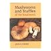 Mushrooms and Truffles of the Southwest
