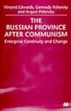 The Russian province after communism : enterprise, continuit and change