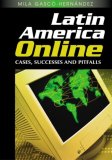 Latin America Online: Cases, Successes and Pitfalls