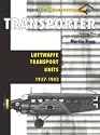Transporter Volume One: Luftwaffe Transport Units 1937-1943 (Luftwaffe Colours)