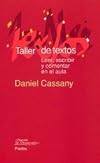 Taller de textos/ Text Workshop: Leer, Escribir y Comentar en El Aula/ Reading, Writing and Commenting in Class (Papeles De Pedagogia / Teaching Papers)