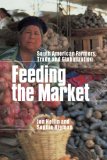 Feeding the Market: South American Farmers, Trade, and Globalization