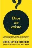 Dios no existe. Lecturas esenciales para el no creyente