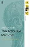 The Articulate Mammal: An Introduction to Psycholinguistics