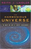 The Harmonious Universe: The Beauty and Unity of Scientific Understanding