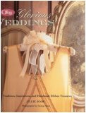 Offray Glorious Weddings: Traditions, Inspirations and Handmade Ribbon Treasures