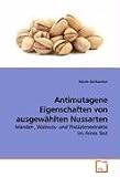 Antimutagene Eigenschaften von ausgewählten Nussarten: Mandel-, Walnuss- und Pistazienextrakte im Ames Test