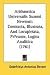 Arithmetica Universalis Summi Newtoni: Contracta, Illustrata, And Locupletata, Praeeunte, Logica Analitica (1761)