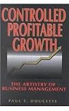 Controlled Profitable Growth: The Artistry of Business Management